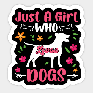 Just A Girl Who Loves Dogs T shirt For Women T-Shirt T-Shirt T-Shirt Sticker